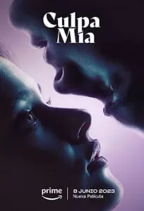 دانلود فیلم تقصیر منه Culpa mía – My Fault 2023
