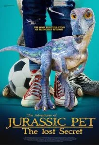 دانلود فیلم ماجراهای حیوان خانگی ژوراسیک: راز گمشده The Adventures of Jurassic Pet: The Lost Secret 2023 دوبله فارسی