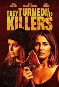 دانلود فیلم اونا ما رو به قاتل تبدیل کردند They Turned Us Into Killers 2024