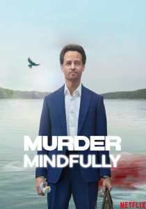 دانلود سریال قتل آگاهانه Murder Mindfully دوبله فارسی