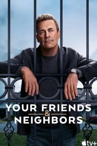 دانلود سریال همسایه ها و دوستات Your Friends & Neighbors دوبله فارسی