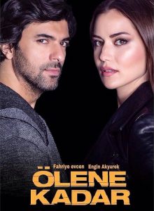 دانلود سریال ترکی تا پای مرگ Olene Kadar 2017
