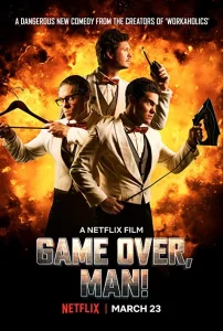 دانلود فیلم بازی تمام شد مرد Game Over, Man! 2018