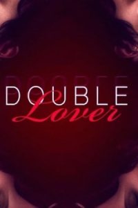 دانلود فیلم عاشق دوگانه Double Lover 2017