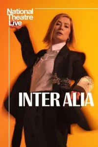 دانلود تئاتر تئاتر ملی: در این میان.. National Theatre Live: Inter Alia 2025