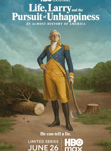 دانلود سریال زندگی، لری و تعقیبِ بدبختی Life, Larry and the Pursuit of Unhappiness: an Almost History of America